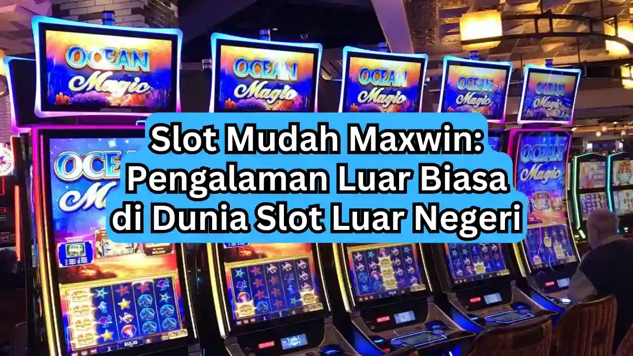 Slot Mudah Maxwin